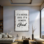 It's Never Luck, It's Always God Faith Wall Art
